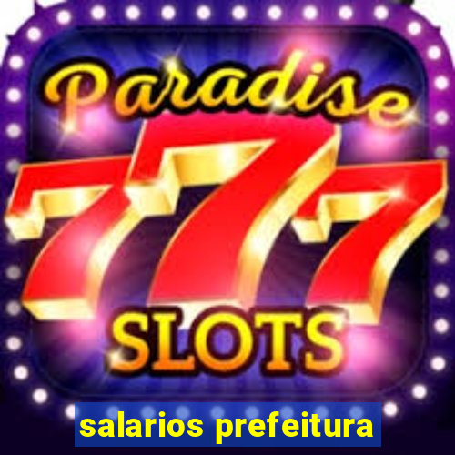 salarios prefeitura